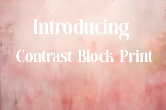 Contrast Block Print Font