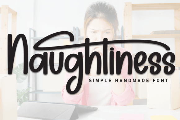 Naughtiness: A Font That Speaks Clearly