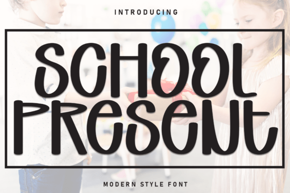 School Present Font for Creative Projects